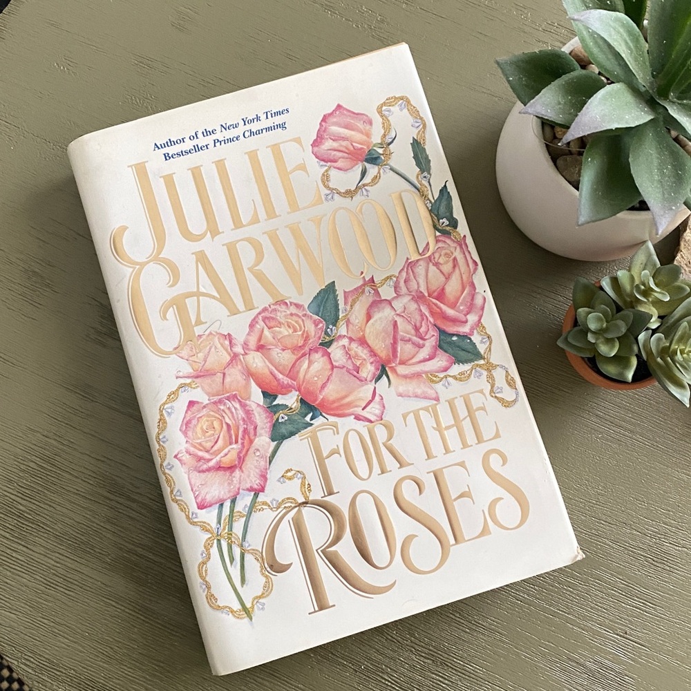 Julie Garwood 'For the Roses' Hardcover Book